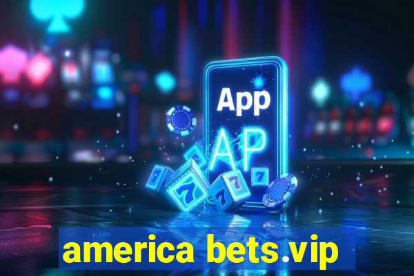 america bets.vip